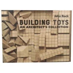 Building Toys : An Architect’s Collection