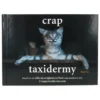 Crap Taxidermy