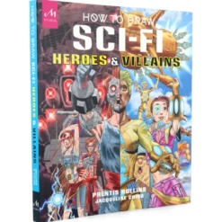 How to Draw Sci-Fi : Heroes and Villains