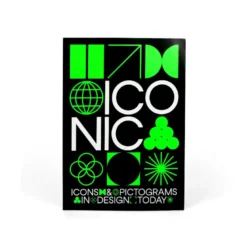 Iconic : Icons and Pictograms in Design Today