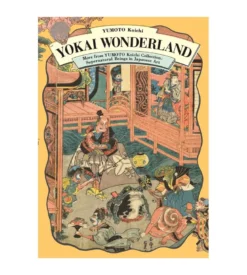 Yumoto Koichi : Yokai Wonderland